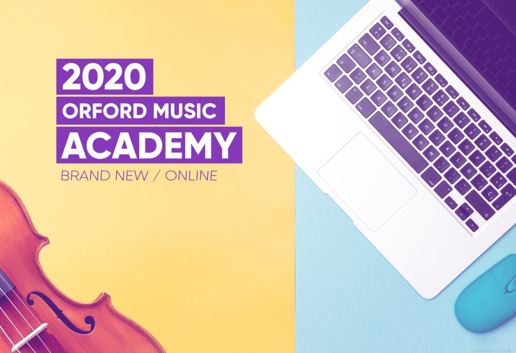 2020 Orford Music Academy - Brand new & Online