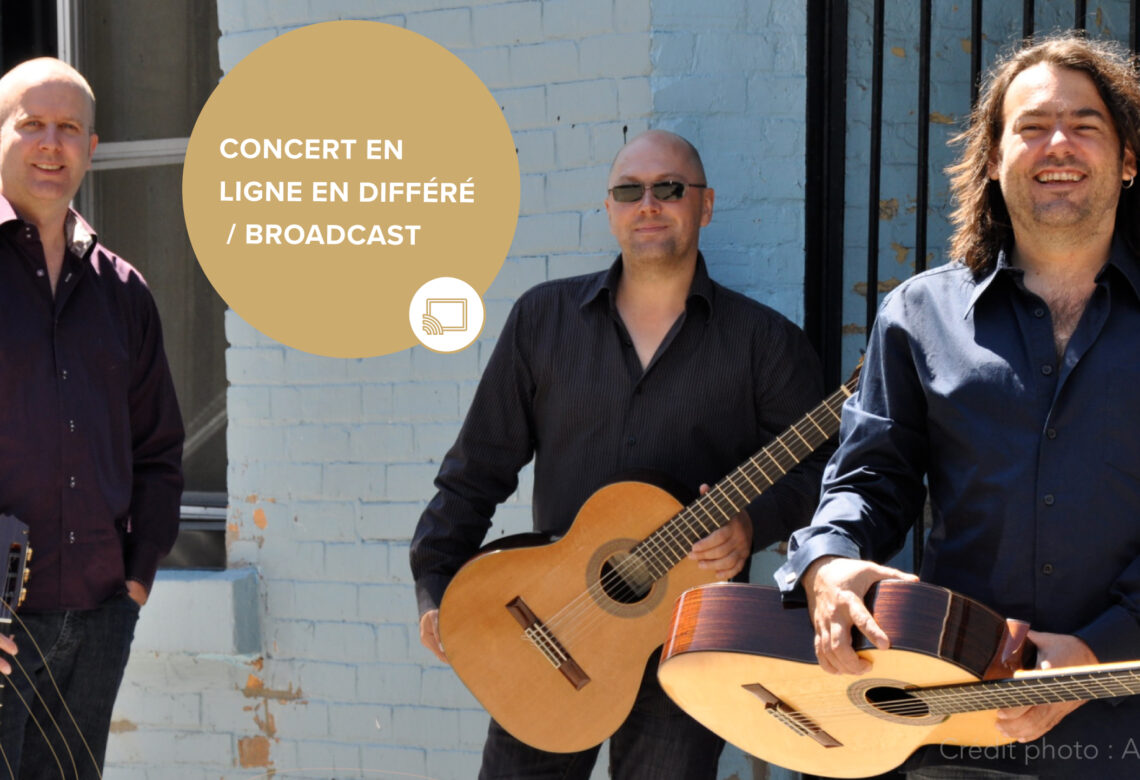 Montreal Guitar Trio - Broadcast